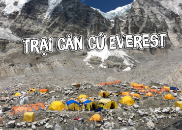 Trại căn cứ Everest Tây Tạng - Nepal